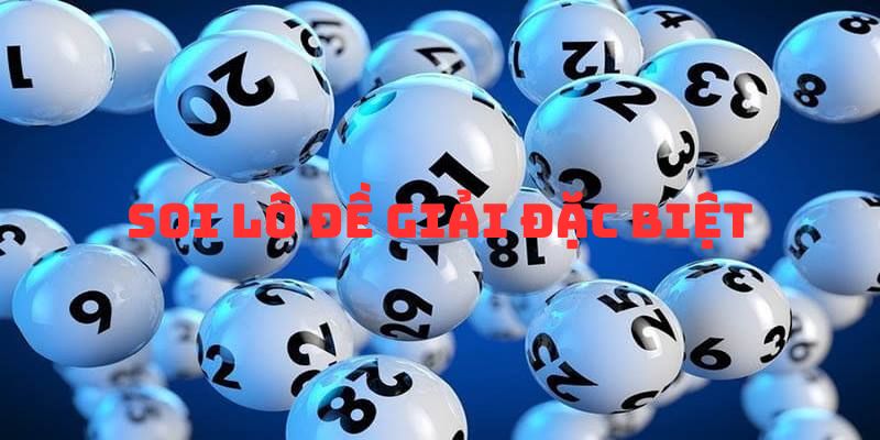 Soi lô đề trên giải đặc biệt